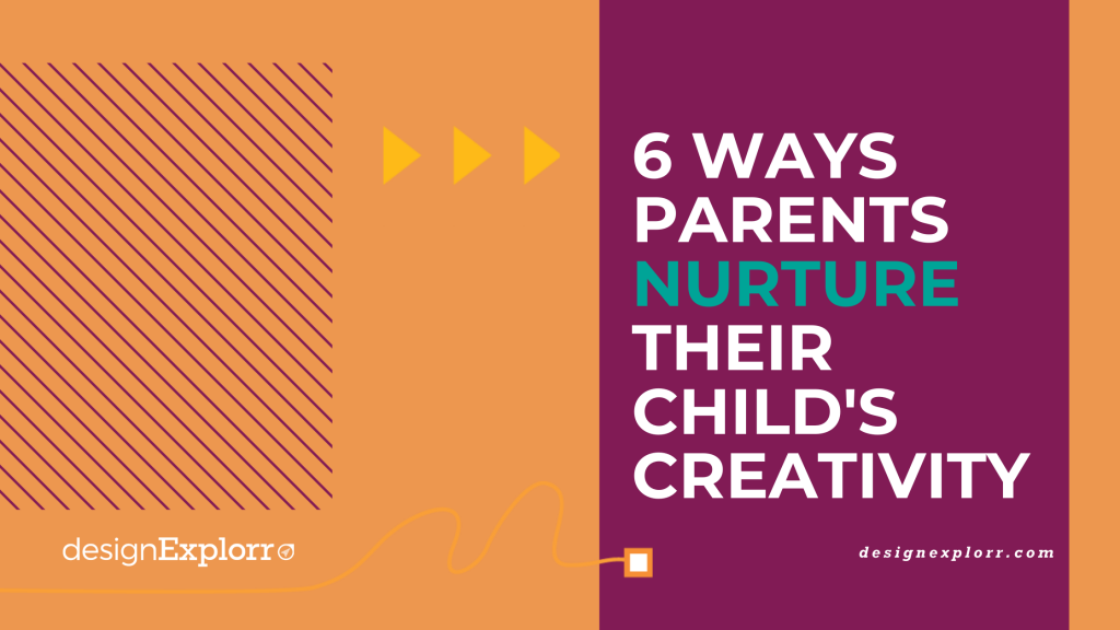 How Parents Can Nurture Their Child’s Creativity